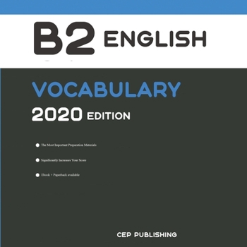 Paperback English B2 Vocabulary 2020 Edition: The Most Important Words You Need to Know to Pass all B2 English Level Exams and Tests Book