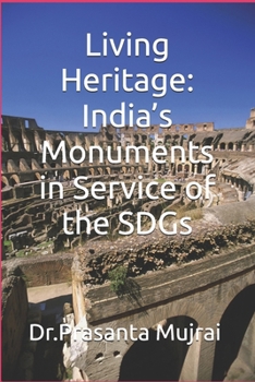 Paperback Living Heritage: India's Monuments in Service of the SDGs Book