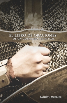 Paperback El libro de oraciones de un guerrero espiritual [Spanish] Book