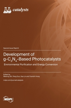 Hardcover Development of g-C3N4-Based Photocatalysts: Environmental Purification and Energy Conversion Book