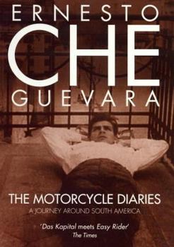 Paperback The Motorcycle Diaries: A Journey Around South America Book