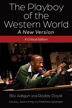 Hardcover The Playboy of the Western World--A New Version: A Critical Edition Book