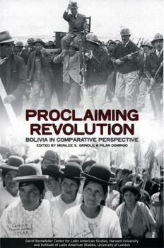 Paperback Proclaiming Revolution: Bolivia in Comparative Perspective Book