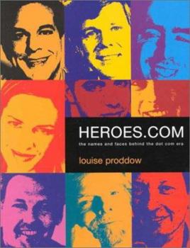 Paperback Heroes.com: The Names and Faces Behind the Dot com Era Book