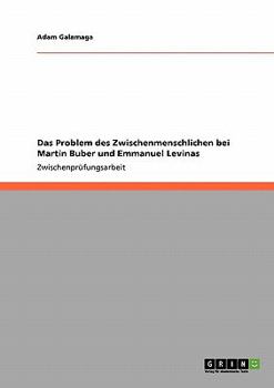 Paperback Das Problem des Zwischenmenschlichen bei Martin Buber und Emmanuel Levinas [German] Book