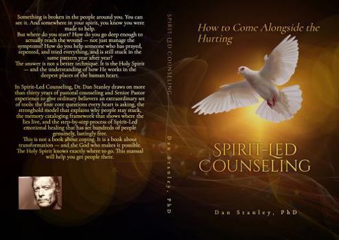 Paperback Spirit-Led Counseling: How to Come Alongside the Hurting Book