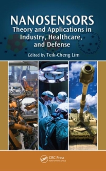 Nanosensors: Theory And Applications In Industry, Healthcare And Defense