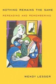Hardcover Nothing Remains the Same: Rereading and Remembering Book