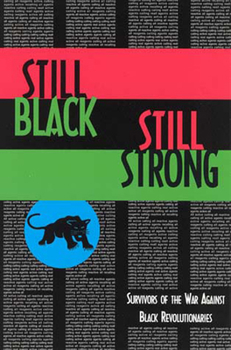 Paperback Still Black, Still Strong: Survivors of the U.S. War Against Black Revolutionaries Book