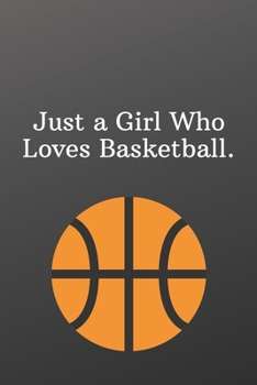 Just a Girl Who Loves Basketball.: Blank and Lined Notebook Journal | Half and Half Dual Notebook-Sports Notebook