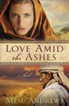 Love Amid the Ashes - Book #1 of the Treasure of His Love