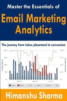 Paperback Master the Essentials of Email Marketing Analytics: The journey from inbox placement to conversion Book