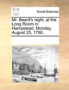 Paperback Mr. Beard's Night, at the Long Room in Hampstead, Monday, August 25, 1760. Book