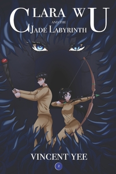 Paperback Clara Wu and the Jade Labyrinth: Book Two Book