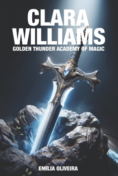 Clara Williams: Golden Thunder Academy of Magic (German Edition)