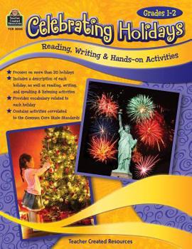 Paperback Celebrating Holidays: Reading, Writing & Hands-On Activities Book