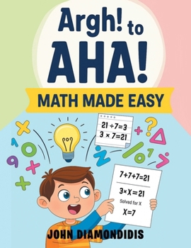 Paperback Argh! to AHA! Math Made Easy Book