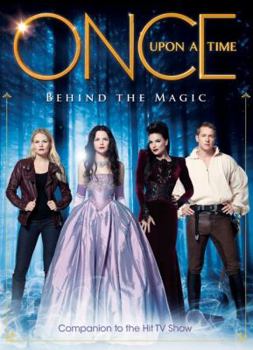 Paperback Once Upon a Time: Behind the Magic Book