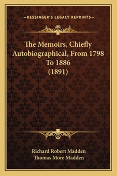 Paperback The Memoirs, Chiefly Autobiographical, From 1798 To 1886 (1891) Book