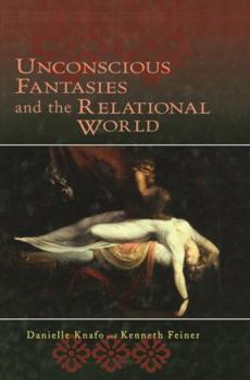 Paperback Unconscious Fantasies and the Relational World Book