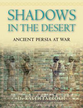 Hardcover Shadows in the Desert: Ancient Persia at War Book