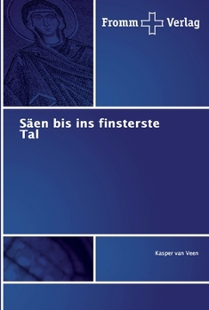 Paperback Säen bis ins finsterste Tal [German] Book