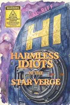 Paperback Harmless Idiots of the Star Verge Book