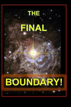 The Final Boundary