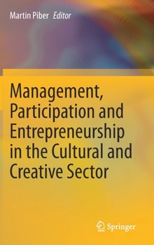 Hardcover Management, Participation and Entrepreneurship in the Cultural and Creative Sector Book