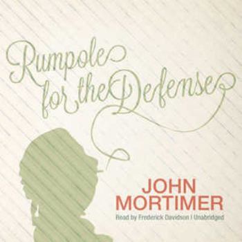 Rumpole for the Defence - Book #4 of the Rumpole of the Bailey