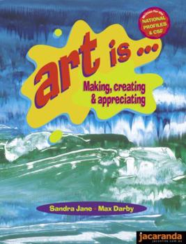 Paperback Art is ... Making, Creating and Appreciating 1 (Art is ... Series) [Unknown] Book