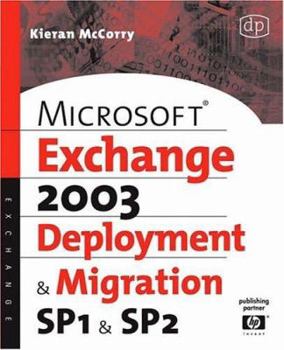 Paperback Microsoft Exchange Server 2003 Deployment and Migration: Sp1 & Sp2 Book