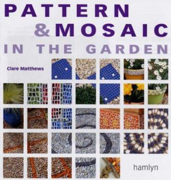 Hardcover Pattern and Mosaic in the Garden Book