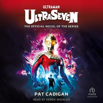 Audio CD Ultraman - Ultraseven: The Official Novel of the Series Book
