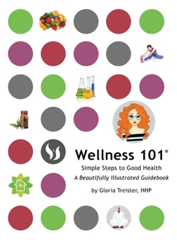 Hardcover Wellness 101: Simple Steps to Good Health Book