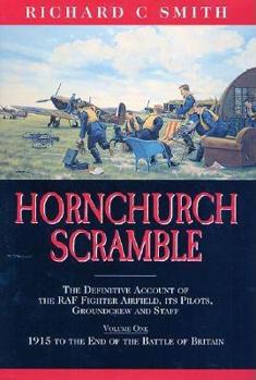 Paperback Hornchurch Scramble: The Definitive Account of the RAF Fighter Airfield, Its Pilots, Groundcrew and Staff from 1915 to the End of the Battl Book