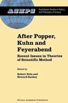 Paperback After Popper, Kuhn and Feyerabend: Recent Issues in Theories of Scientific Method Book