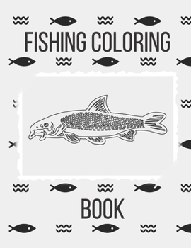 Paperback Fishing Coloring Book: The Perfect Fish Coloring Book for Adults Book