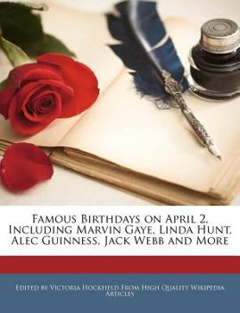 Famous Birthdays on April 2, Including Marvin Gaye, Linda Hunt, Alec Guinness, Jack Webb and More