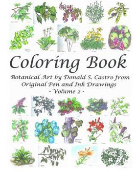 Paperback Botanical Art Coloring Book - Volume 2: from Original Pen & Ink Drawings Book