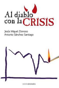 Paperback Al diablo con la crisis [Spanish] Book