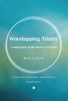 Paperback Worshipping Trinity: Coming Back to the Heart of Worship (2nd Edition) Book