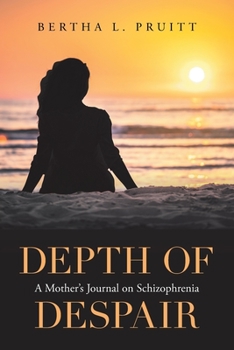 Paperback Depth of Despair: A Mother's Journal on Schizophrenia Book