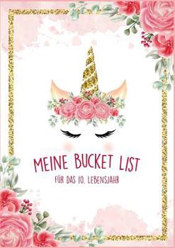 Paperback Die Bucket List für das 10. Lebensjahr - 50 Dinge, die man mit 10 Jahren erleben sollte - Ein Tagebuch und Journal zum Ausfüllen - Mädchen Geschenke 1 [German] Book