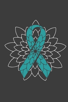 Writing About My Health Journey with Ovarian Cancer: College Ruled Notebook (Teal Awareness Ribbon Mandala Cover)