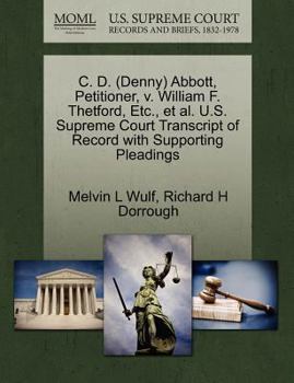 Paperback C. D. (Denny) Abbott, Petitioner, V. William F. Thetford, Etc., et al. U.S. Supreme Court Transcript of Record with Supporting Pleadings Book