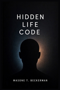 Paperback Hidden Life Code: Understanding the Invisible Forces That Shape Who You Are and How You Live Book