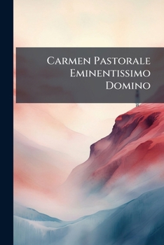 Paperback Carmen Pastorale Eminentissimo Domino Book