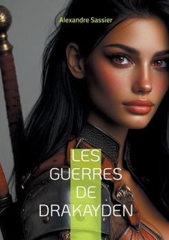 Paperback Les Guerres de Drakayden: Ehanced Edition [French] Book