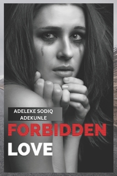 Paperback The Forbidden Love: Tension and Passion in a romance [Large Print] Book